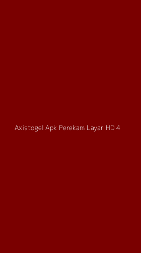 Tampilan Antarmuka Aplikasi Axistogel Apk Perekam Layar Hd - 4