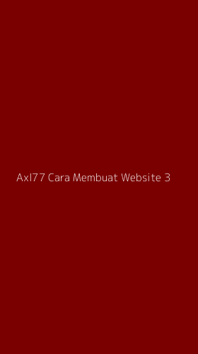 Tampilan Antarmuka Aplikasi Axl77 Cara Membuat Website - 3