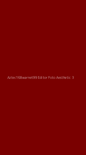 Tampilan Antarmuka Aplikasi Aztec168warnet99 Editor Foto Aesthetic - 3