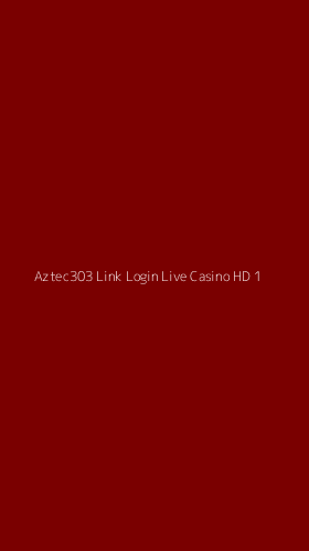 Tampilan Antarmuka Aplikasi Aztec303 Link Login Live Casino Hd - 1