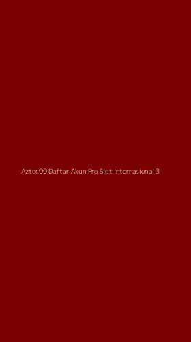 Tampilan Antarmuka Aplikasi Aztec99 Daftar Akun Pro Slot Internasional - 3