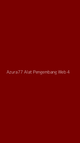Tampilan Antarmuka Aplikasi Azura77 Alat Pengembang Web - 4