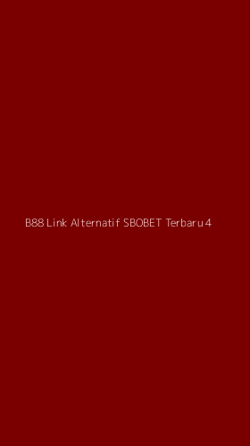 Tampilan Antarmuka Aplikasi B88 Link Alternatif Sbobet Terbaru - 4