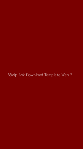 Tampilan Antarmuka Aplikasi B8vip Apk Download Template Web - 3