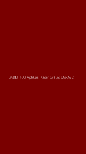 Tampilan Antarmuka Aplikasi Babeh188 Aplikasi Kasir Gratis Umkm - 2