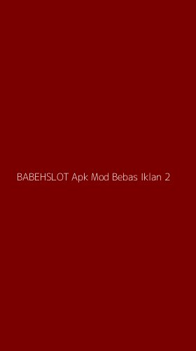 Tampilan Antarmuka Aplikasi Babehslot Apk Mod Bebas Iklan - 2