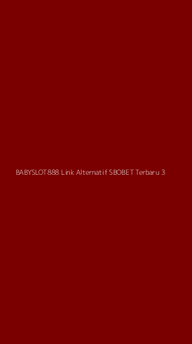 Tampilan Antarmuka Aplikasi Babyslot888 Link Alternatif Sbobet Terbaru - 3