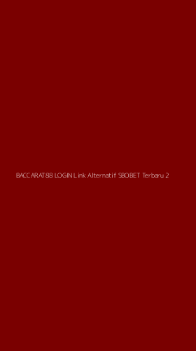 Tampilan Antarmuka Aplikasi Baccarat88 Login Link Alternatif Sbobet Terbaru - 2