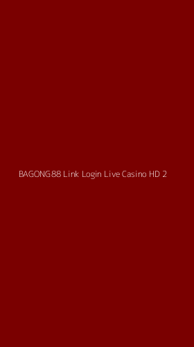 Tampilan Antarmuka Aplikasi Bagong88 Link Login Live Casino Hd - 2