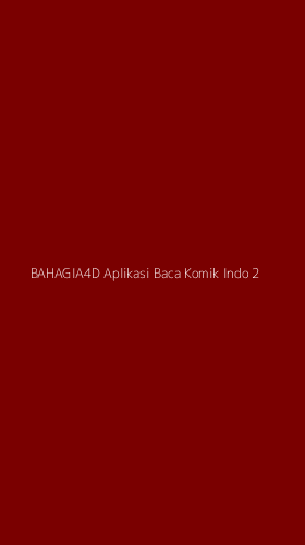Tampilan Antarmuka Aplikasi Bahagia4d Aplikasi Baca Komik Indo - 2