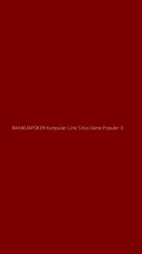 Tampilan Antarmuka Aplikasi Bahagiapoker Kumpulan Link Situs Game Populer - 3