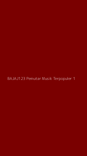 Tampilan Antarmuka Aplikasi Bajaj123 Pemutar Musik Terpopuler - 1