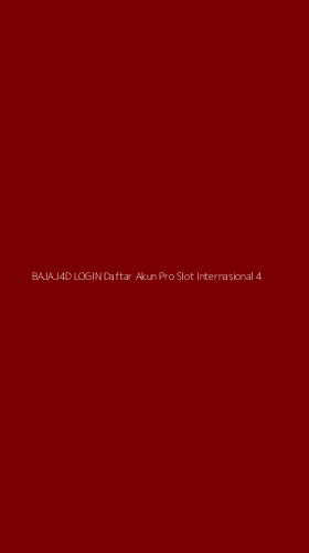 Tampilan Antarmuka Aplikasi Bajaj4d Login Daftar Akun Pro Slot Internasional - 4