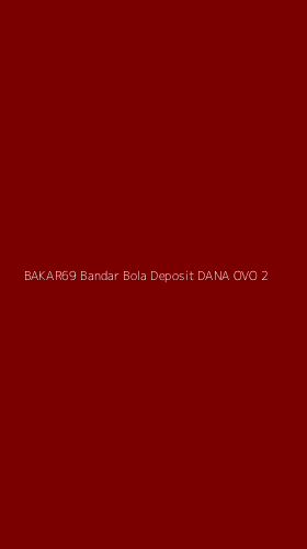 Tampilan Antarmuka Aplikasi Bakar69 Bandar Bola Deposit Dana Ovo - 2