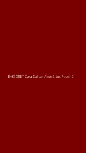 Tampilan Antarmuka Aplikasi Baksobet Cara Daftar Akun Situs Resmi - 2
