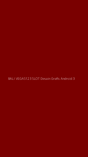 Tampilan Antarmuka Aplikasi Bali Vegas123 Slot Desain Grafis Android - 3