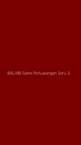Tampilan Antarmuka Aplikasi Bali88 Game Petualangan Seru - 3