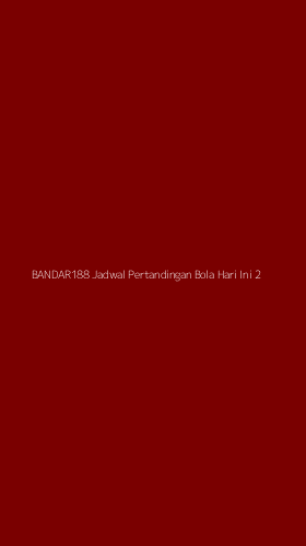 Tampilan Antarmuka Aplikasi Bandar188 Jadwal Pertandingan Bola Hari Ini - 2
