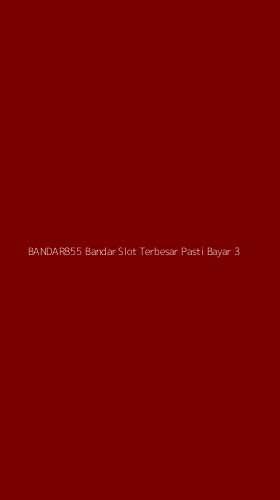 Tampilan Antarmuka Aplikasi Bandar855 Bandar Slot Terbesar Pasti Bayar - 3