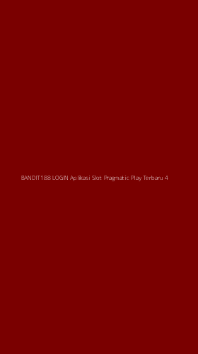 Tampilan Antarmuka Aplikasi Bandit188 Login Aplikasi Slot Pragmatic Play Terbaru - 4