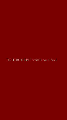 Tampilan Antarmuka Aplikasi Bandit188 Login Tutorial Server Linux - 2