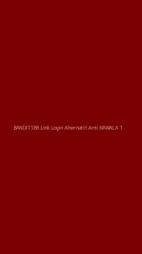 Tampilan Antarmuka Aplikasi Bandit188 Link Login Alternatif Anti Nawala - 1