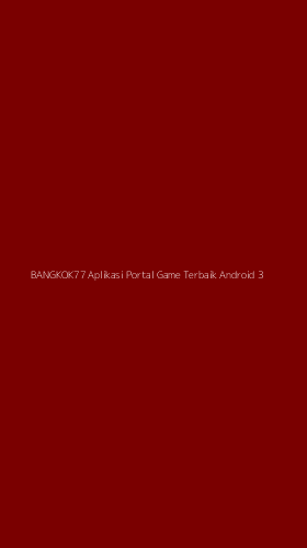 Tampilan Antarmuka Aplikasi Bangkok77 Aplikasi Portal Game Terbaik Android - 3