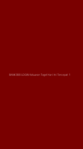 Tampilan Antarmuka Aplikasi Bank388 Login Keluaran Togel Hari Ini Tercepat - 1