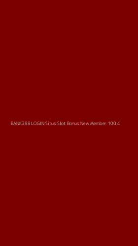 Tampilan Antarmuka Aplikasi Bank388 Login Situs Slot Bonus New Member 100 - 4