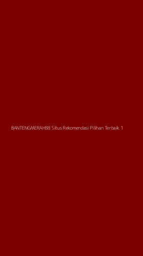 Tampilan Antarmuka Aplikasi Bantengmerah88 Situs Rekomendasi Pilihan Terbaik - 1