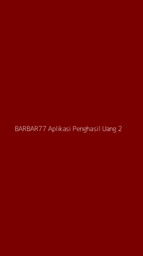 Tampilan Antarmuka Aplikasi Barbar77 Aplikasi Penghasil Uang - 2