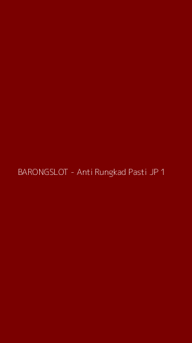 Tampilan Antarmuka Aplikasi BARONGSLOT - Anti Rungkad Pasti JP - 1