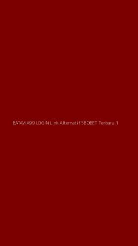 Tampilan Antarmuka Aplikasi Batavia99 Login Link Alternatif Sbobet Terbaru - 1