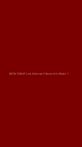 Tampilan Antarmuka Aplikasi Batik138vip Link Alternatif Resmi Anti Blokir - 1