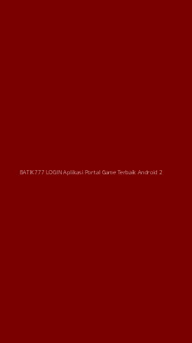 Tampilan Antarmuka Aplikasi Batik777 Login Aplikasi Portal Game Terbaik Android - 2