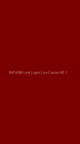 Tampilan Antarmuka Aplikasi Batik88 Link Login Live Casino Hd - 1