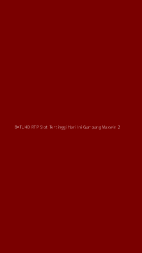 Tampilan Antarmuka Aplikasi Batu4d Rtp Slot Tertinggi Hari Ini Gampang Maxwin - 2