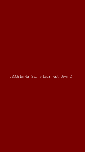 Tampilan Antarmuka Aplikasi Bbc69 Bandar Slot Terbesar Pasti Bayar - 2