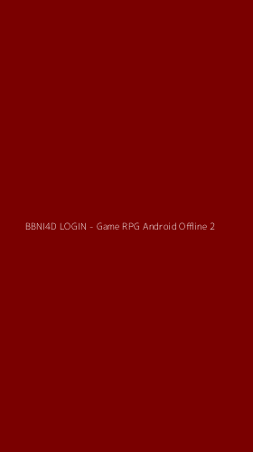 Tampilan Antarmuka Aplikasi BBNI4D LOGIN - Game RPG Android Offline - 2