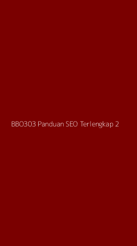 Tampilan Antarmuka Aplikasi Bbo303 Panduan Seo Terlengkap - 2