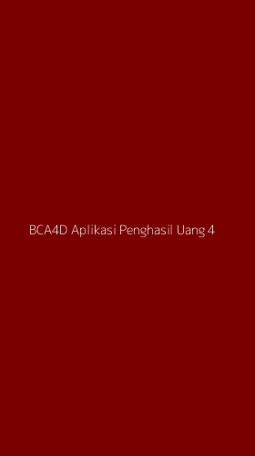 Tampilan Antarmuka Aplikasi Bca4d Aplikasi Penghasil Uang - 4