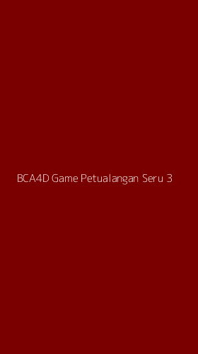 Tampilan Antarmuka Aplikasi Bca4d Game Petualangan Seru - 3