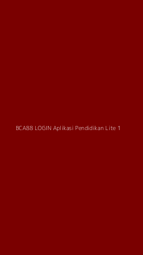 Tampilan Antarmuka Aplikasi Bca88 Login Aplikasi Pendidikan Lite - 1
