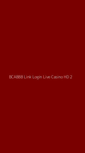 Tampilan Antarmuka Aplikasi Bca888 Link Login Live Casino Hd - 2