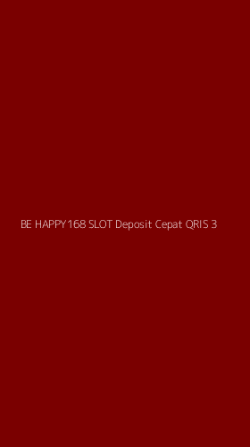 Tampilan Antarmuka Aplikasi Be Happy168 Slot Deposit Cepat Qris - 3
