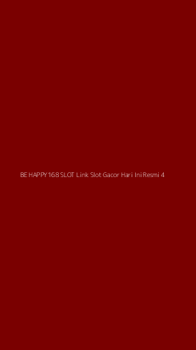 Tampilan Antarmuka Aplikasi Be Happy168 Slot Link Slot Gacor Hari Ini Resmi - 4