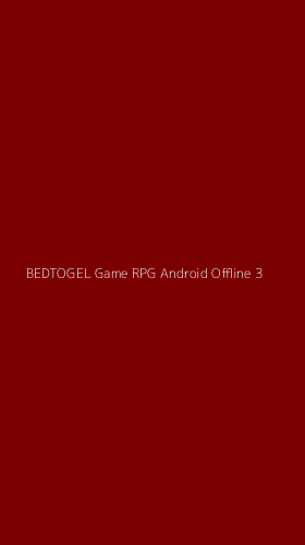 Tampilan Antarmuka Aplikasi Bedtogel Game Rpg Android Offline - 3