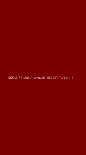 Tampilan Antarmuka Aplikasi Bekasi77 Link Alternatif Sbobet Terbaru - 1
