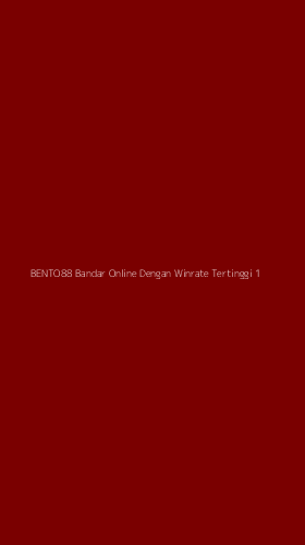 Tampilan Antarmuka Aplikasi Bento88 Bandar Online Dengan Winrate Tertinggi - 1