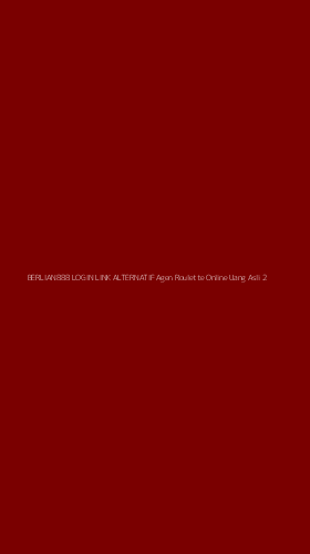 Tampilan Antarmuka Aplikasi Berlian888 Login Link Alternatif Agen Roulette Online Uang Asli - 2